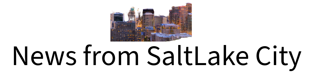 News From SaltLake City